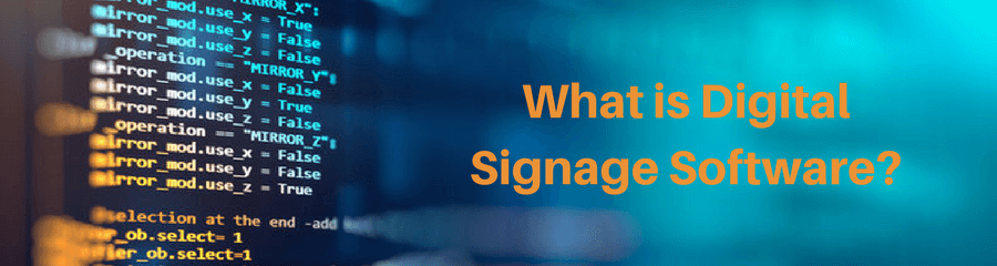 What is Digital Signage Software?
